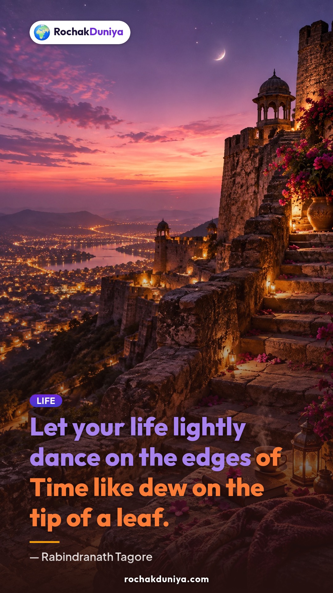 Poster: “Let your life lightly dance on the edges of Time like dew on the tip of a leaf.”